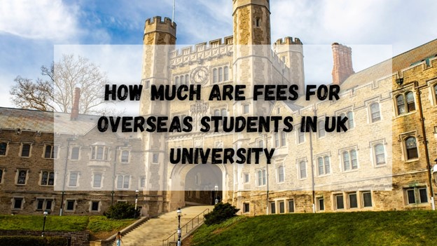 uk-university-fees-for-international-students